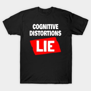 Cognitive Distortions Lie T-Shirt